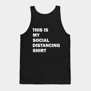 This is My Social Distancing Shirt Gift Tank Top